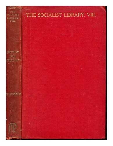 MACDONALD, J. RAMSAY - Socialism and Government: Volume II