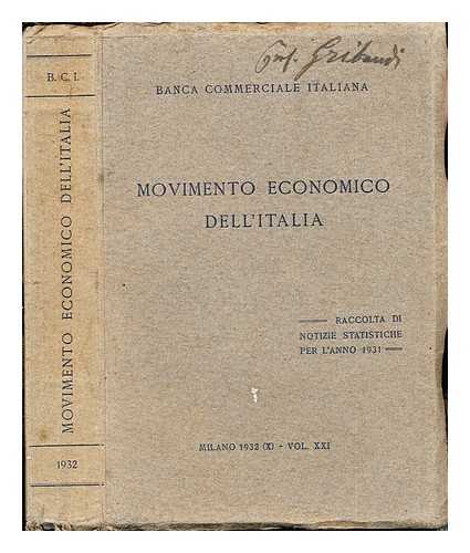 BANCA COMMERCIALE ITALIANA - Movimento economico dell'Italia : raccolta di notizie statistiche per l'anno 1931