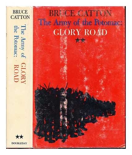 CATTON, BRUCE (1899-1978) - The army of the Potomac. Vol. 2: Glory Road / Bruce Catton