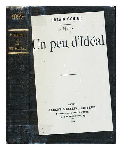 GOHIER, URBAIN - Un peu d'idal