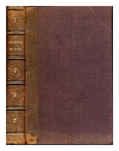 SOLTYK, ROMAN HRABIA - La Polonia e sua rivoluzione nel 1830. [Transl.] Con proemio generale di C. Cant