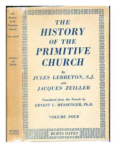 LEBRETON, JULES (1873-1956) - The history of the primitive church. Vol. 4 The Church in the third century ; Pt .2