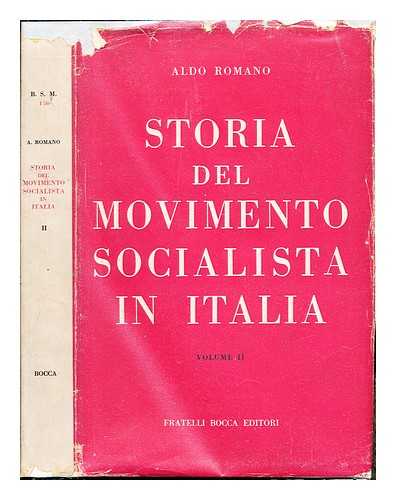 ROMANO, ALDO [AUTHOR] - Storia del movimento socialista in Italia. 2 La crisi della Prima Internazionale (1871-1872) / Aldo Romano