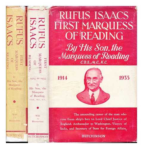 READING, GERALD RUFUS ISAACS 2ND MARQUIS OF (1889-1960) - Rufus Isaacs, First Marquess of Reading, P.C., G.C.B., G.C.S.I., G.C.I.E., G.C.V.O