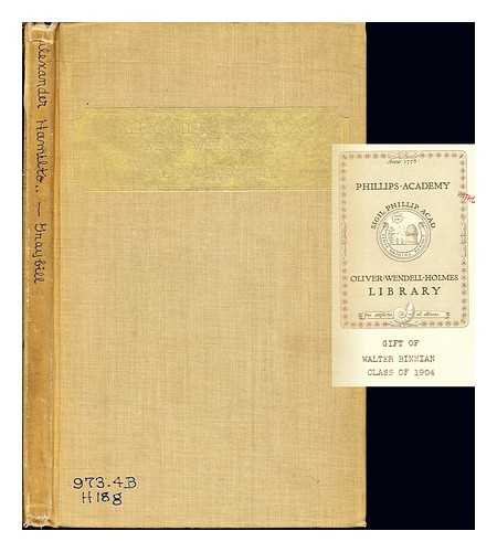 GRAYBILL, JAMES EDWARD - Alexander Hamilton (nevis-weehawken): a lecture on the military career of Alexander Hamilton with elaborate notes on the important events of his life, and full particulars of the Hamilton-Burr duel