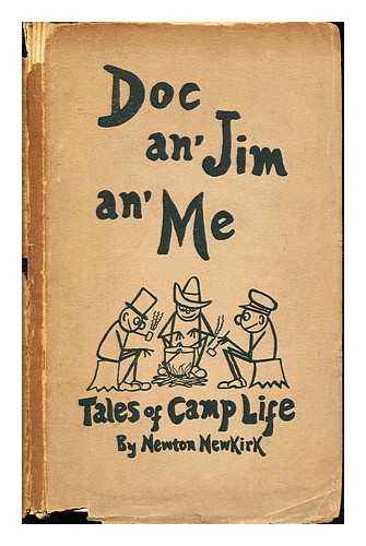 NEWKIRK, NEWTON - Doc an' Jim an' me : humorous tales of camp life