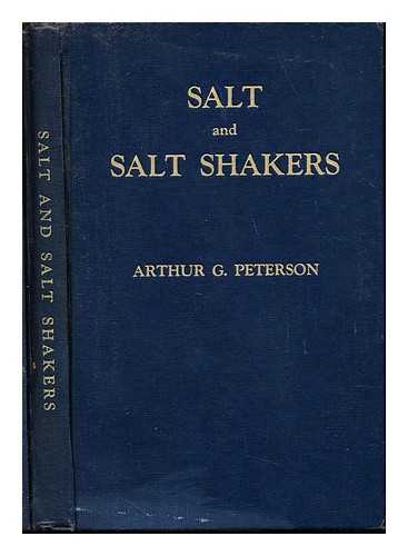 PETERSON, ARTHUR GOODWIN - Salt and salt shakers : hobbies for young and old