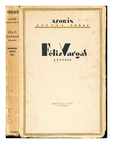 AZORN (1873-1967) - Felix Vargas : etopeya