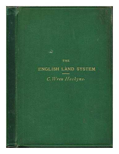 HOSKYNS, C. WREN - A catechism on the English land system