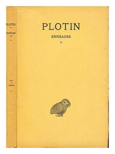 PLOTINUS. BRHIER, EMILE (1876-1952) - Plotin Ennades / texte tabli et traduit par mile Brhier.... 2