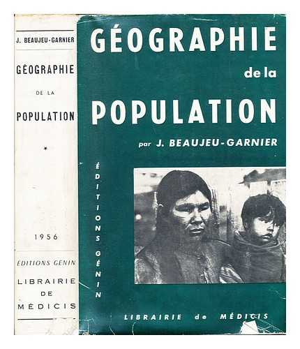 BEAUJEU-GARNIER, JACQUELINE - Gographie de la population