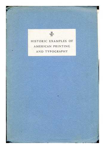 THE WILLIAM L. CLEMENTS LIBRARY AT THE UNIVERSITY OF MICHIGAN - Historic Examples of American Printing and Typography: a guide to an exhibition in the William L. Clements Library at the University of Michigan