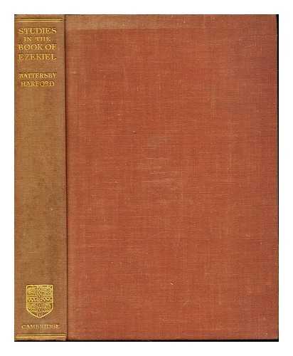 HARFORD, JOHN BATTERSBY (1857-) - Studies in the book of Ezekiel