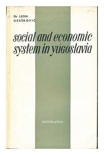Gerkovic, Leon - Social and economic system in Yugoslavia