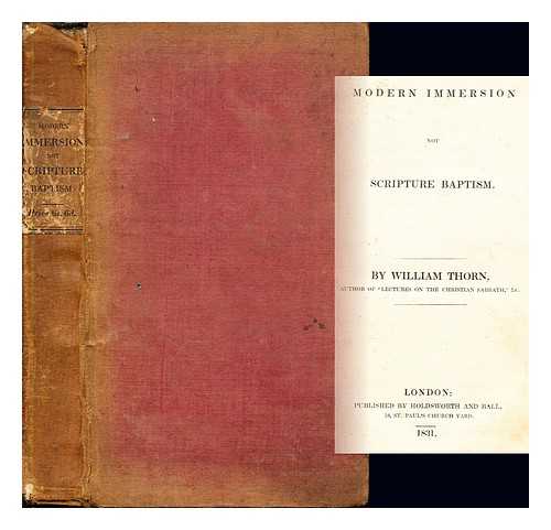 THORN, WILLIAM (1794-1870) - Modern immersion not Scripture baptism