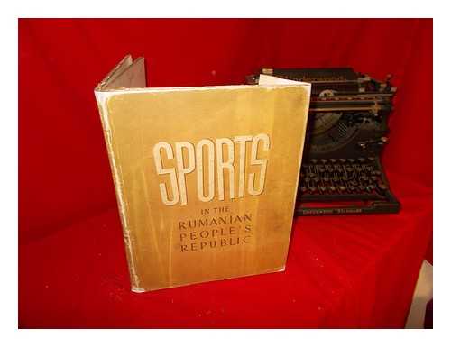 PUBLISHING HOUSE FOR PHYSICAL CULTURE AND SPORTS - Sports in the Rumanian People's Republic