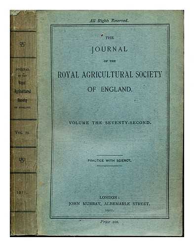 THE ROYAL AGRICULTURAL SOCIETY OF ENGLAND - The Journal of the Royal Agricultural Society of England: Volume the seventy-second: Practice with Science