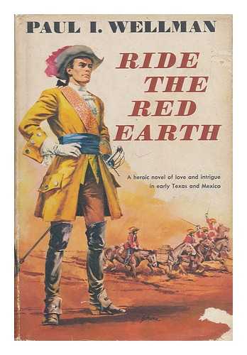 WELLMA, PAUL I. - Ride the Red Earth