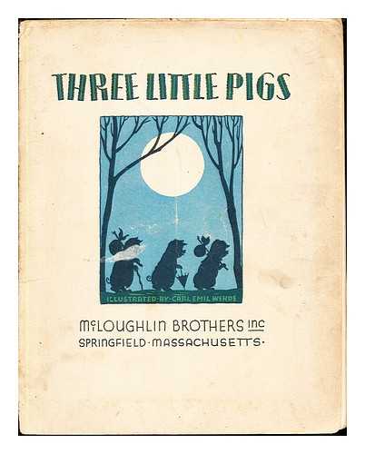 MCLOUGHLIN BROTHERS INC. WEHDE, CARL EMIL [ILLUSTRATOR] - Three Little Pigs