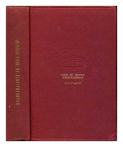 KARO, JOSEPH BEN EPHRAIM (1488-1575). KADUSHIN, JACOB LOUIS (1858-) - Jewish code of jurisprudence : Talmudical law decisions civil, criminal and social