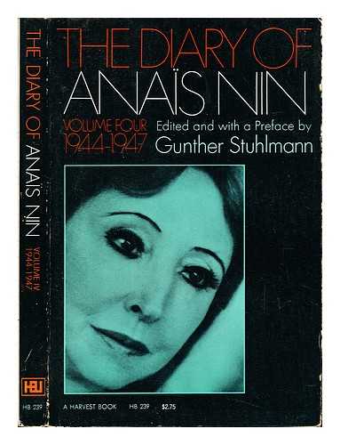 NIN, ANAS (1903-1977). STUHLMANN, GUNTHER [EDITOR] - The diary of Anas Nin / edited and with a preface by Gunther Stuhlmann: Volume Four: (1944-1947)