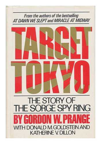 PRANGE, GORDON W. - Target Tokyo - the Story of the Sorge Spy Ring