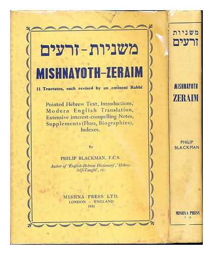 Blackman, Philip - Mishnayoth. / Volume I: Order Zeraim