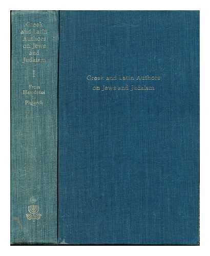 CATHOLIC CHURCH (SPAIN). INQUISITION. BEINART, HAIM [EDITOR] - Greek and Latin Authors on Jews and Judaism: Vol. 1: From Herodotus to Plutarch / edited with introductions and notes by Menahem Stern