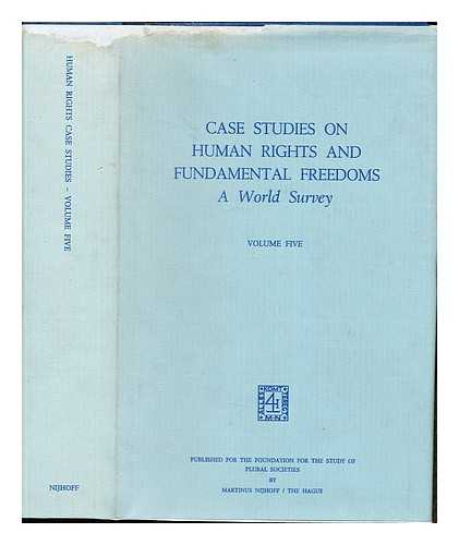 VEENHOVEN, WILLEM A. EWING, WINIFRED CRUM. STICHTING PLURALE SAMENLEVINGEN - Case studies on human rights and fundamental freedoms : a world survey. Vol.5 / Willem A. Veenhoven, editor-in-chief ; Winifred Crum Ewing, assistant to the editor-in-chief