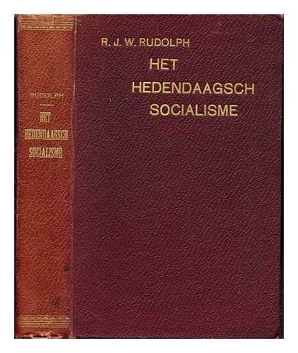 RUDOLPH, ROELOF JAN WILLEM - Het hedendaagsch socialisme, in zijn oorsprong en wezen, voor het Volk geschetst