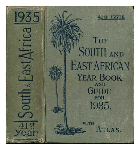 BROWN, SAMLER A. BROWN, GORDON G. UNION-CASTLE MAIL STEAMSHIP COMPANY - The South and East African year book and guide : [with atlas and diagrams] / edited by A.Samler Brown and G.Gordon Brown: 1935 Edition