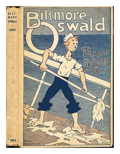 Smith, J. Thorne. Dorgan, Richard [illustrator] - Biltmore Oswald - The Diary of a Hapless Recruit