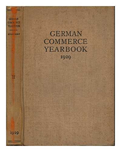KUHNERT, DR. HELLMUT. CURTIS, DR. JULIUS. DEUTSCH-AMERIKANISCHER WIRTSCHAFTSVERBAND - German Commerce Yearbook 1929
