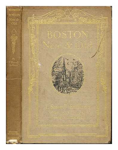 SULLIVAN, THOMAS RUSSELL THE YOUNGER. HORNBY, LESTER GEORGE (1882-1956) - Boston New and Old ... Drawings by Lester G. Hornby