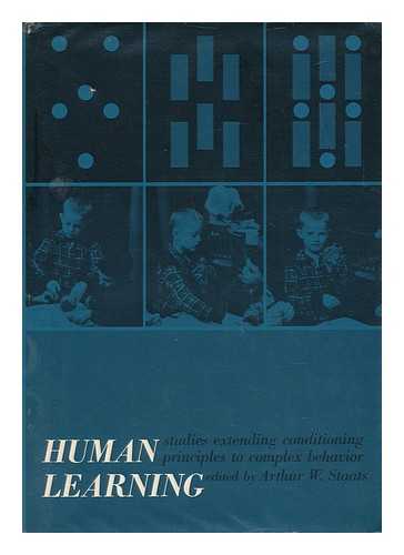 STAATS, ARTHUR W. - Human Learning - Studies Extending Conditioning Principles to Complex Behavior