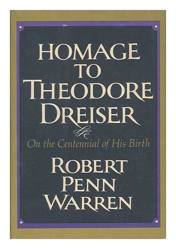 WARREN, ROBERT PENN - Homage to Theodore Dreiser on the Centennial of His Birth