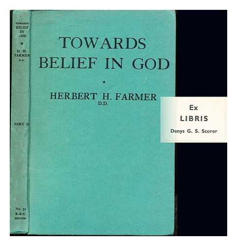 FARMER, HERBERT H - Towards Belief in God: part II