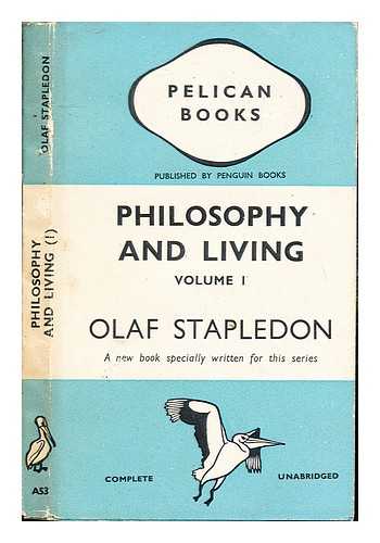 STAPLEDON, OLAF - Philosophy and Living: Volume I