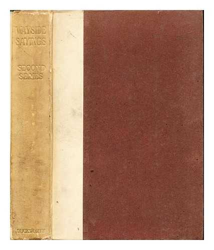 CHAMPION, SELWYN GURNEY. MAVROGORDATO, ETHEL. CHAMPION, SELWYN GURNEY - Wayside sayings / second series, by Selwyn Gurney Champion, M.D., and Ethel Mavrogordato