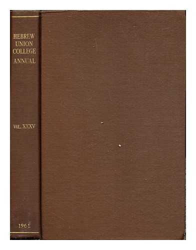 EPSTEIN, ELIAS L. [EDITOR] - Hebrew Union College Annual: Volume XXXV