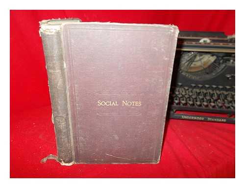 MARQUIS TOWNSHEND - Social Notes concerning social reforms, social requirements, social progress: Volume IV: September, 1879 - February, 1880