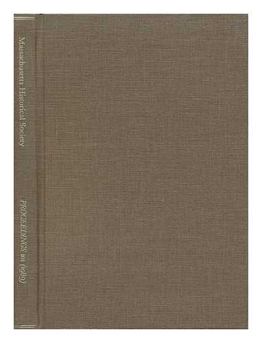 MASSACHUSETTS HISTORICAL SOCIETY - Proceedings of the Massachusetts Historical Society - Volume CI 1989