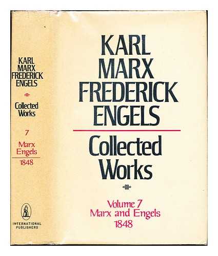 MARX, KARL. ENGELS, FRIEDRICH; ET AL - Collected works. / Volume 7, Marx and Engels, 1848