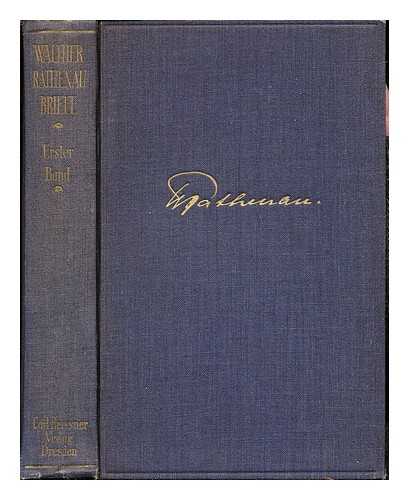 RATHENAU, WALTHER (1867-1922) [AUTHOR] - Walther Rathenau : Briefe: neue, erheblich erweiterte ausgabe: erster band