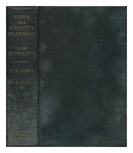 AMIES, FRANCIS ALAN. LEACH, WILLIAM AUSTIN - Town and country planning law in practice