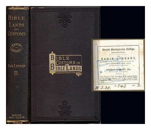 VAN-LENNEP, HENRY JOHN (1815-1889) - Bible lands : their modern customs and manners, illustrative of scripture
