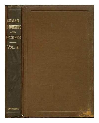 DUNFORD, REV. D. [EDITOR] - Roman Documents and Decrees: Vol. IV: (July, 1909 - June, 1910)