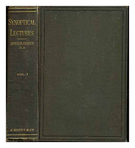 FRASER, DONALD (1826-1892) - Synoptical lectures on the books of Holy Scripture