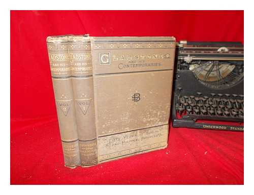 ARCHER, THOMAS (1830-1893) - William Ewart Gladstone and his contemporaries : fifty years of social and political progress. Vol. I-II