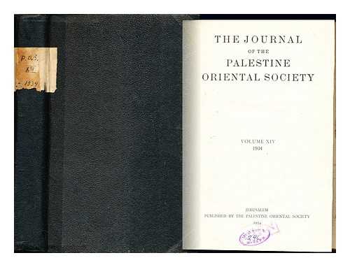 THE PALESTINE ORIENTAL SOCIETY - The Journal of the Palestine Oriental Soceity: volume XIV 1934